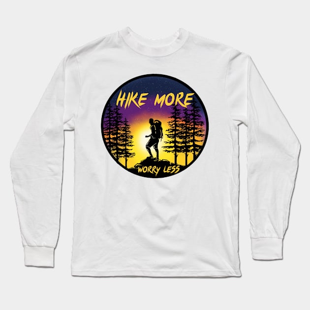 Hike More Worry Less Long Sleeve T-Shirt by Cŭte